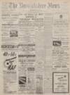 Berwickshire News and General Advertiser Tuesday 29 September 1942 Page 1