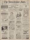 Berwickshire News and General Advertiser Tuesday 30 November 1943 Page 1