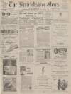 Berwickshire News and General Advertiser Tuesday 24 April 1945 Page 1