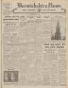 Berwickshire News and General Advertiser Tuesday 29 November 1949 Page 1