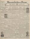 Berwickshire News and General Advertiser Tuesday 06 April 1954 Page 1