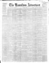 Hamilton Advertiser Saturday 30 September 1865 Page 1