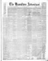 Hamilton Advertiser Saturday 17 February 1872 Page 1