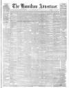 Hamilton Advertiser Saturday 16 August 1873 Page 1