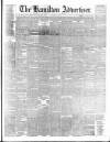 Hamilton Advertiser Saturday 21 March 1874 Page 1