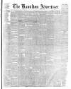 Hamilton Advertiser Saturday 18 April 1874 Page 1
