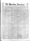 Hamilton Advertiser Saturday 29 May 1875 Page 1