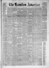 Hamilton Advertiser Saturday 08 July 1876 Page 1