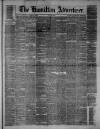 Hamilton Advertiser Saturday 15 June 1878 Page 1