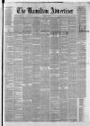 Hamilton Advertiser Saturday 08 March 1879 Page 1