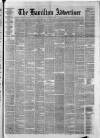 Hamilton Advertiser Saturday 26 April 1879 Page 1
