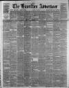 Hamilton Advertiser Saturday 24 April 1880 Page 1