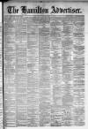 Hamilton Advertiser Saturday 17 November 1883 Page 1