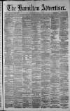 Hamilton Advertiser Saturday 05 April 1884 Page 1