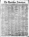 Hamilton Advertiser Saturday 23 March 1889 Page 1