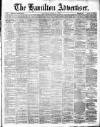Hamilton Advertiser Saturday 27 April 1889 Page 1