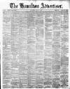 Hamilton Advertiser Saturday 04 May 1889 Page 1