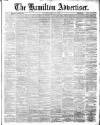 Hamilton Advertiser Saturday 25 May 1889 Page 1