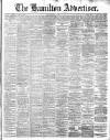 Hamilton Advertiser Saturday 15 June 1889 Page 1