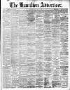 Hamilton Advertiser Saturday 29 June 1889 Page 1