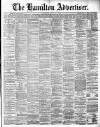 Hamilton Advertiser Saturday 27 July 1889 Page 1