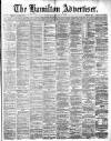Hamilton Advertiser Saturday 03 August 1889 Page 1