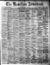 Hamilton Advertiser Saturday 17 August 1889 Page 1