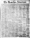 Hamilton Advertiser Saturday 14 December 1889 Page 1