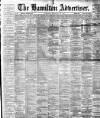 Hamilton Advertiser Saturday 14 February 1891 Page 1