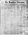 Hamilton Advertiser Saturday 01 August 1891 Page 1