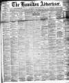 Hamilton Advertiser Saturday 13 February 1892 Page 1