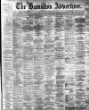 Hamilton Advertiser Saturday 08 September 1894 Page 1