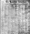 Hamilton Advertiser Saturday 20 October 1894 Page 1