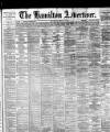 Hamilton Advertiser Saturday 04 April 1896 Page 1