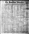 Hamilton Advertiser Saturday 27 February 1897 Page 1
