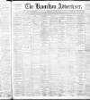 Hamilton Advertiser Saturday 19 March 1898 Page 1