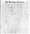 Hamilton Advertiser Saturday 08 July 1899 Page 1