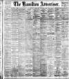 Hamilton Advertiser Saturday 17 February 1900 Page 1