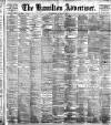 Hamilton Advertiser Saturday 21 April 1900 Page 1