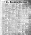 Hamilton Advertiser Saturday 23 February 1901 Page 1