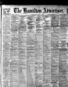 Hamilton Advertiser Saturday 01 June 1907 Page 1