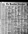 Hamilton Advertiser Saturday 02 May 1908 Page 1