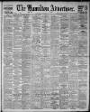 Hamilton Advertiser Saturday 22 April 1911 Page 1