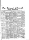 Greenock Telegraph and Clyde Shipping Gazette Wednesday 09 February 1876 Page 1