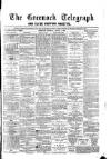 Greenock Telegraph and Clyde Shipping Gazette Thursday 01 August 1878 Page 1