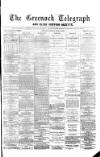 Greenock Telegraph and Clyde Shipping Gazette Monday 28 June 1880 Page 1