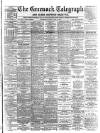 Greenock Telegraph and Clyde Shipping Gazette Tuesday 10 April 1888 Page 1