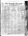 Greenock Telegraph and Clyde Shipping Gazette Monday 06 August 1894 Page 1