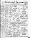 Greenock Telegraph and Clyde Shipping Gazette Monday 10 July 1899 Page 1