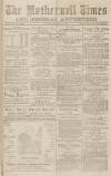 Motherwell Times Saturday 14 May 1887 Page 1